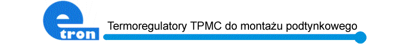 Termoregulatory TPMC do montau podtynkowego